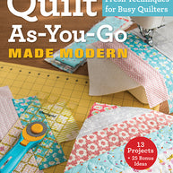 Quilt As-You-Go Made Modern