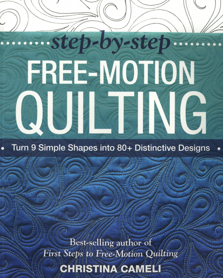 Step-by-Step Free-Motion Quilting