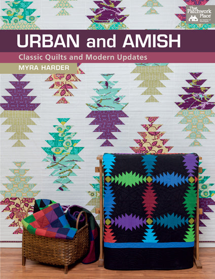 Urban and Amish - Classic Quilts and Modern Updates