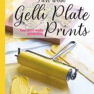 Fun with Gelli Plate Prints