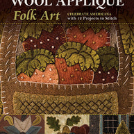 Seasons of Wool Applique Folk Art