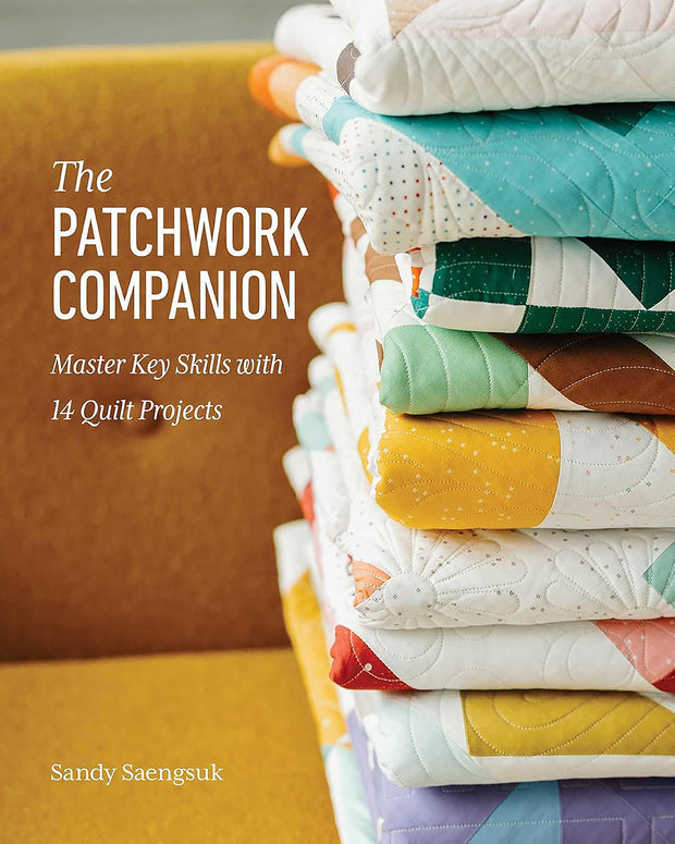 The Patchwork Companion: Master Key Skills with 14 Quilt Projects