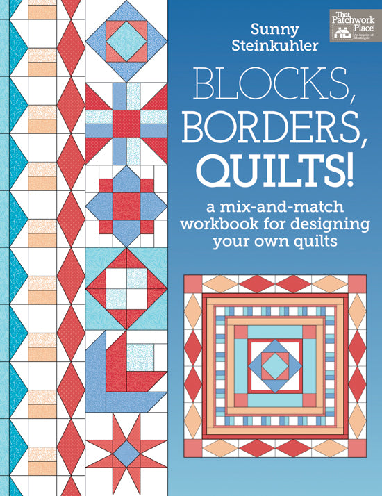 Blocks, Borders, Quilts!