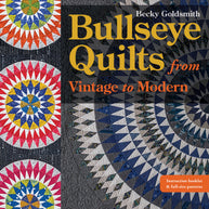 Bullseye Quilts from Vintage to Modern