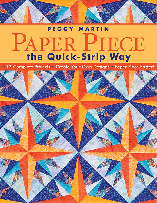 Paper Piece The Quick-Strip Way