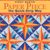 Paper Piece The Quick-Strip Way