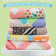 Easy Layer-Cake Quilts