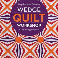 Wedge Quilt Workshop
