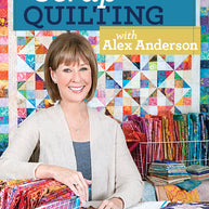 Scrap Quilting with Alex Anderson