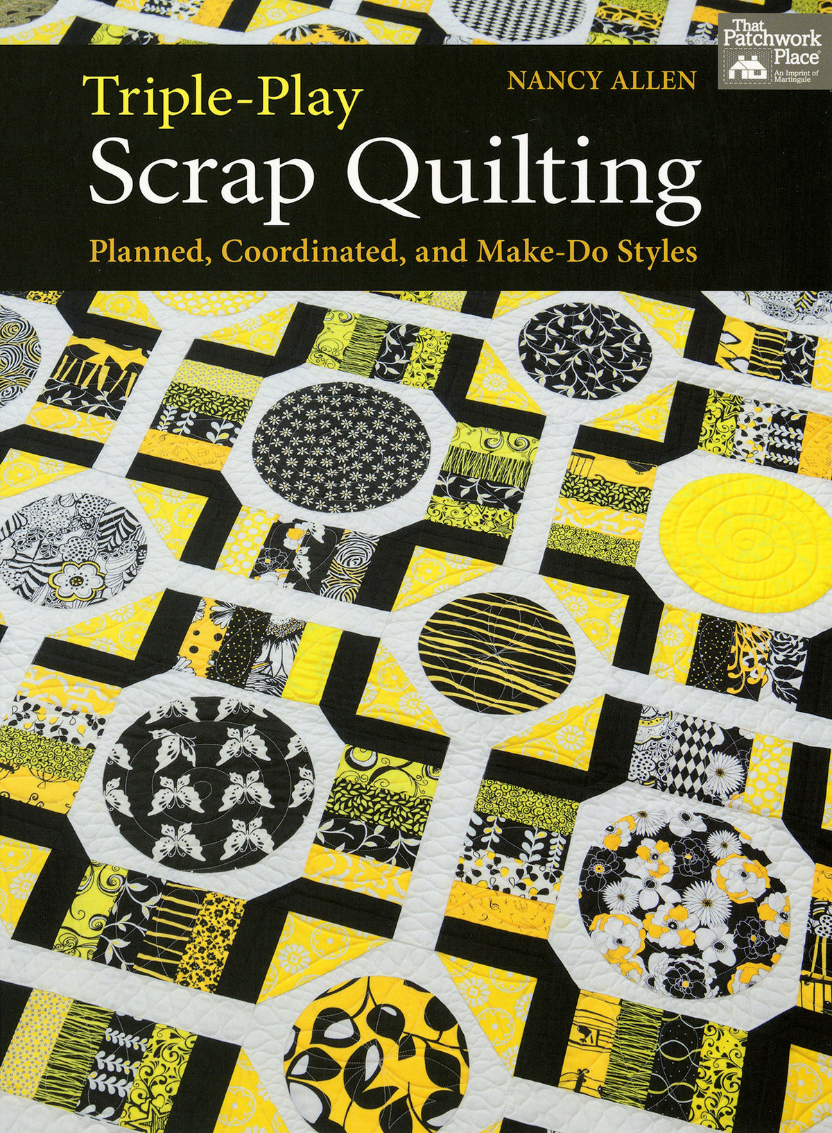 Triple-Play Scrap Quilting