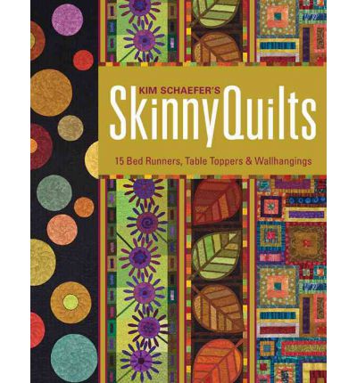 Kim Schaefer's Skinny Quilts