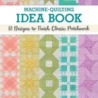 Machine-Quilting Idea Book