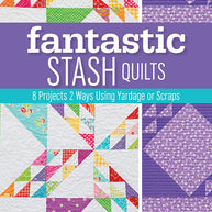 Fantastic Stash Quilts
