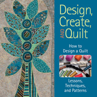 Design, Create, and Quilt
