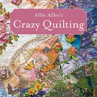 Allie Aller's Crazy Quilting