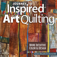 Journey to Inspired Art Quilting