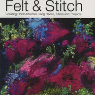 Flowers in Felt & Stitch