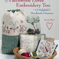 Patchwork Loves Embroidery Too