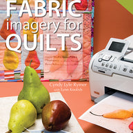 Innovative Fabric Imagery for Quilts