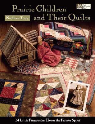 Prairie Children and Their Quilts