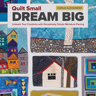 Quilt Small, Dream Big - Pre-Order, Available on 30 September, 2026