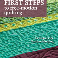 First Steps to Free-Motion Quilting
