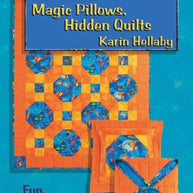 Magic Pillows, Hidden Quilts