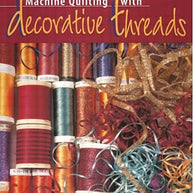 Machine Quilting with Decorative Threads