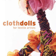 Cloth Dolls for Textile Artists