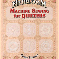 Heirloom Machine Sewing for Quilters