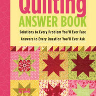 The Quilting Answer Book