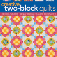 Creative Two-Block Quilts