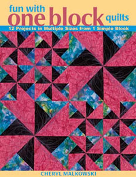 Fun with One Block Quilts
