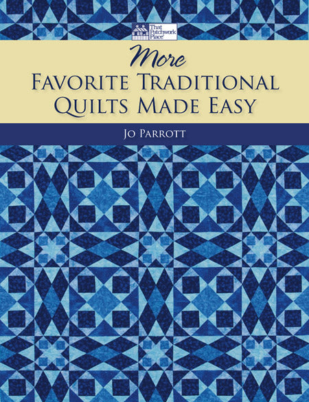 More Favorite Traditional Quilts Made Easy