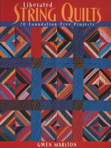 Liberated String Quilts