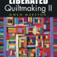 Liberated Quiltmaking II