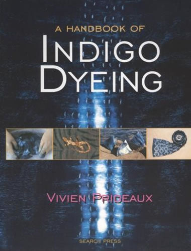 A Handbook of Indigo Dyeing