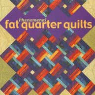 Phenomenal Fat Quarter Quilts