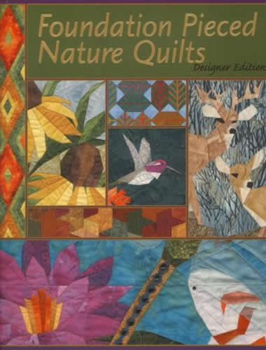 Foundation Pieced Nature Quilts