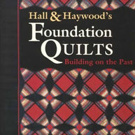 Hall & Haywood's Foundation Quilts