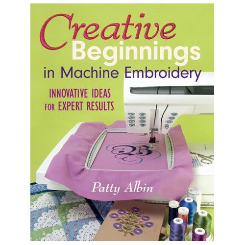 Creative Beginnings in Machine Embroidery