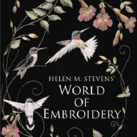 Helen M. Stevens' World of Embroidery