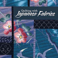 Quilting with Japanese Fabrics