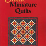 Creative Miniature Quilts