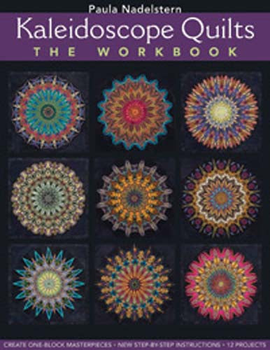 Kaleidoscope Quilts The Workbook