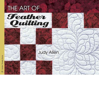 The Art Of Feather Quilting