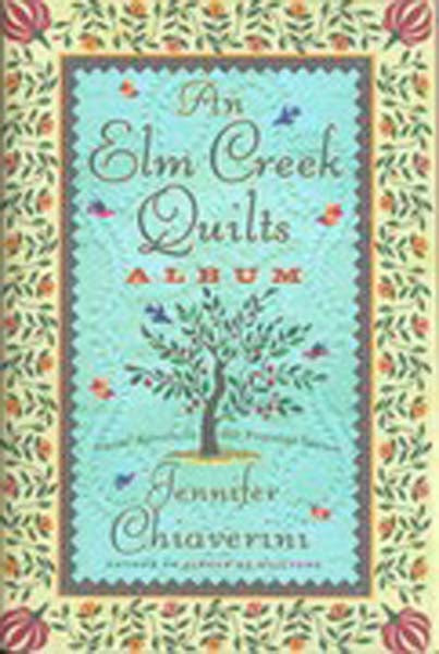 An Elm Creek Quilts Album