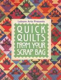 Quick Quilts from Your Scrap Bag