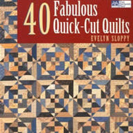 40 Fabulous Quick-Cut Quilts