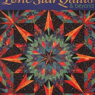 Lone Star Quilts and Beyond
